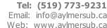 Tel:  (519) 773-9231 Email:  info@aylmersub.ca Web:  www.aylmersub.ca